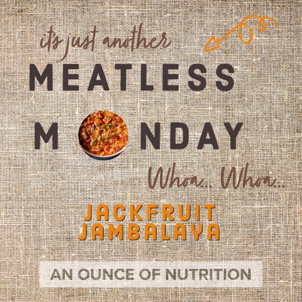 Jackfruit Jambalaya Plant Based Nutrition