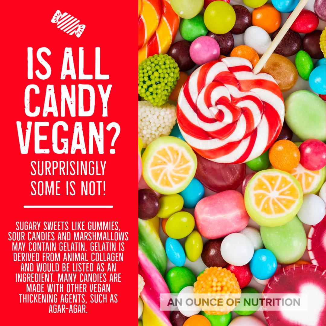 DID YOU KNOW? All candy isn’t Vegan? Plant Based Nutrition